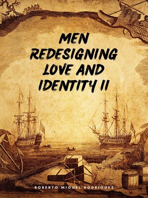 cover image of Men Redesigning Love and Identity II